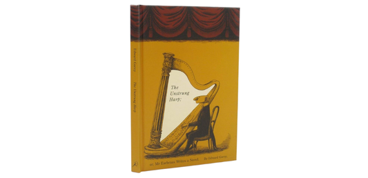 Edward Gorey The Unstrung Harp book cover with man at harp, from the Edward Gorey Online Shop