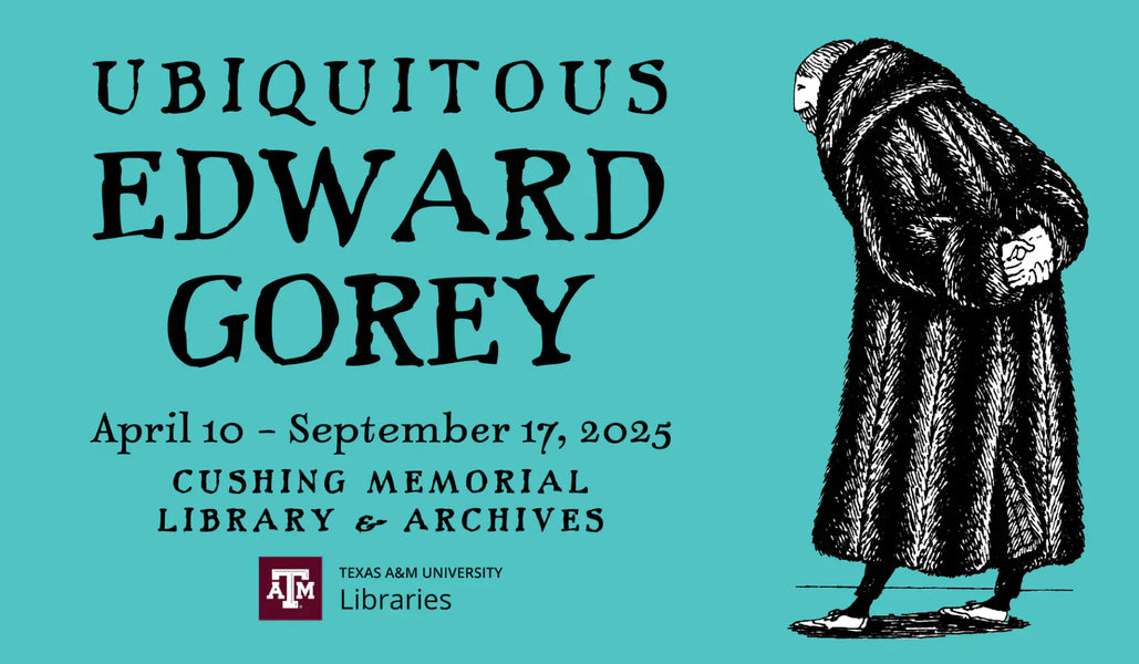 Ubiquitous Edward Gorey – Texas A&amp;M University Libraries