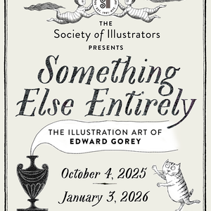 Something Else Entirely: The Illustration Art of Edward Gorey