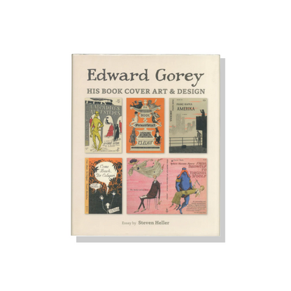 Edward Gorey His Book Cover Art & Design book cover with illustrated book covers, from The Edward Gorey Online Shop.