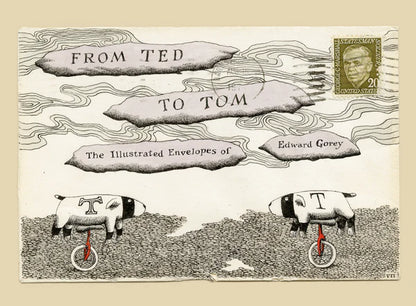 Edward Gorey illustrated envelope with 'From Ted to Tom' text, two animals on unicycles, vintage stamp