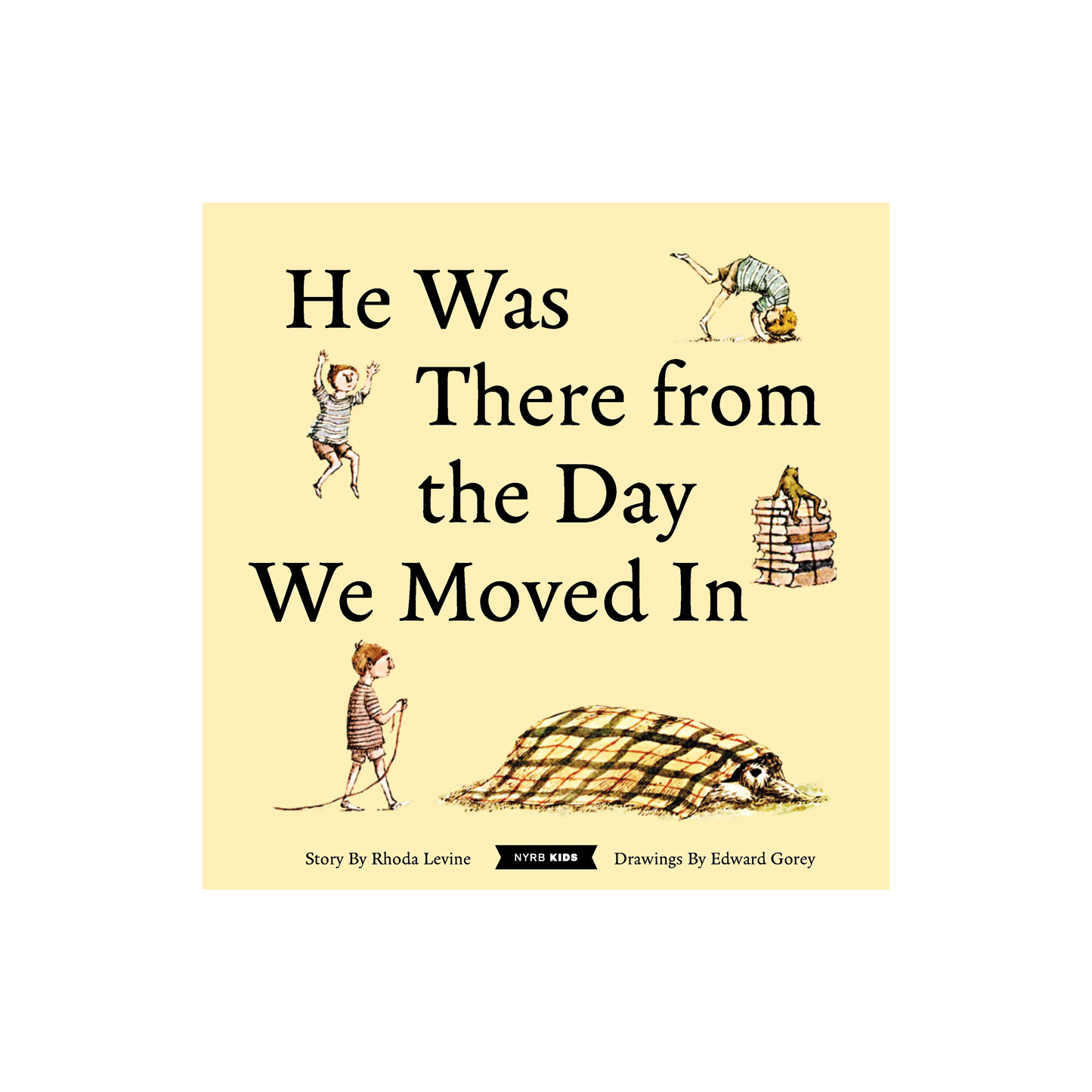 He Was There from the Day We Moved In book cover, Edward Gorey illustration, children and dog