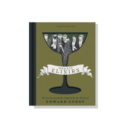 Uneasy Elixirs Edward Gorey cocktail book cover with vintage illustration on green background